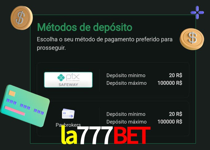 O cassino la777bet oferece uma grande variedade de métodos de pagamento