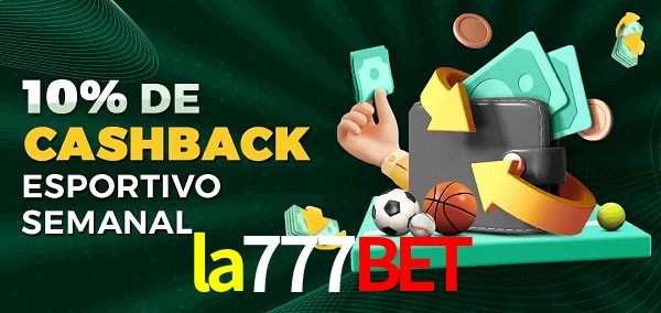 10% de bônus de cashback na la777bet